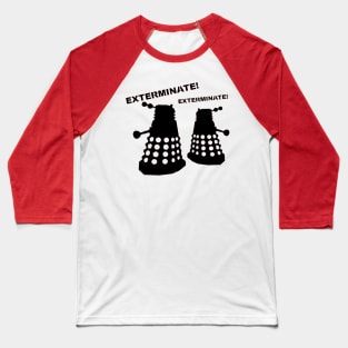 Dalek Exterminate Baseball T-Shirt